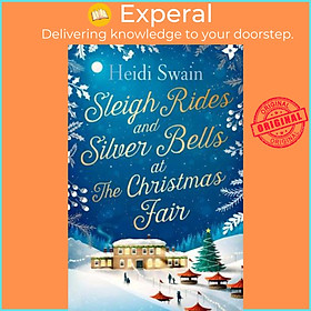 Sách - Sleigh Rides and Silver Bells at the Christmas Fair : The Christmas favour by Heidi Swain (UK edition, paperback)