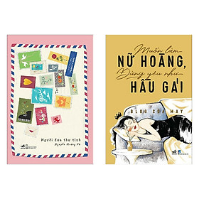 Combo Cẩm Nang Dành Cho Phụ Nữ Hiện Đại: Người Đưa Thư Tình + Muốn Làm Nữ Hoàng, Đừng Yêu Như Hầu Gái