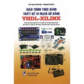 Giáo Trình Thực Hành Thiết Kế Vi Mạch Số Bằng VHDL – XILINX