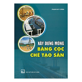 [Download Sách] Xây Dựng Móng Bằng Cọc Chế Tạo Sẵn