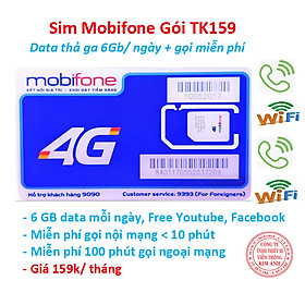 Sim 4G Mobifone dùng mãi gói TK159 ưu đãi 6Gb data mỗi ngày và miễn phí phút gọi chỉ 159k, Hàng chính hãng