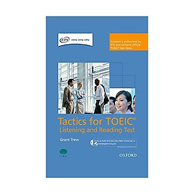 Tactics for TOEIC Listening and Reading Test Pack (Student’s Book Audio Scripts and Answer Key, Audio CDs and two Practice Tests)