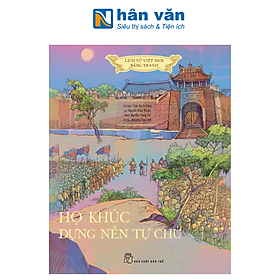 Lịch Sử Việt Nam Bằng Tranh - Họ Khúc Dựng Nền Tự Chủ - Bản Màu