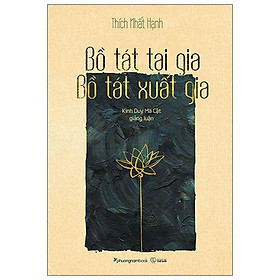 [Download Sách] Bồ Tát Tại Gia - Bồ Tát Xuất Gia