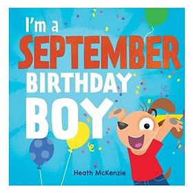 [Download Sách] I'm A September Birthday Boy