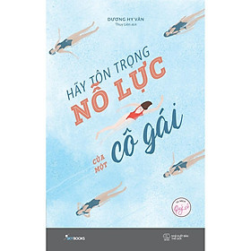 Sách - Hãy Tôn Trọng Nỗ Lực Của Một Cô Gái (tặng kèm bookmark)