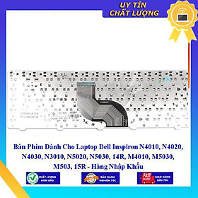 Bàn Phím dùng cho Laptop Dell Inspiron N4010 N4020 N4030 N3010 N5020 N5030 14R M4010 M5030 M503 15R - Hàng Nhập Khẩu New Seal