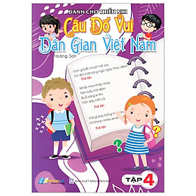 Câu Đố Vui Dân Gian Việt Nam - Tập 4