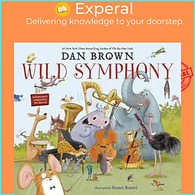 Sách - Wild Symphony by Dan Brown Susan Batori (US edition, hardcover)