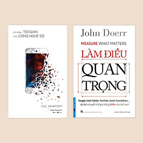 Combo Sách Kỹ Năng Sống: Lối Sống Tối Giản Thời Công Nghệ Số + Làm Điều Quan Trọng (Cẩm Nang Phá Vỡ Lối Mòn Tư Duy / Cẩm Nang Sống Tối Gỉan)