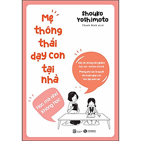 Hình ảnh Mẹ Thông Thái Dạy Con Tại Nhà