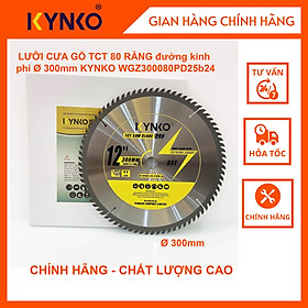 LƯỠI CƯA GỖ TCT 80 RĂNG đường kính phi Ø 300mm KYNKO WGZ300080PD25b24