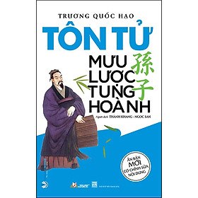 Tôn Tử Mưu Lược Tung Hoành (Tái Bản)