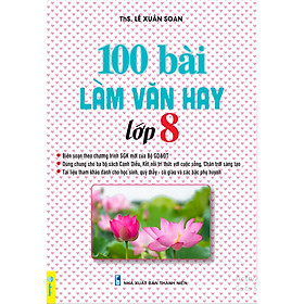 Sách - 100 Bài Làm Văn Hay Lớp 8 - Biên soạn theo chương trình GDPT mới - ndbooks