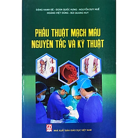 Phẫu Thuật Mạch Máu Nguyên Tắc Và Kỹ Thuật