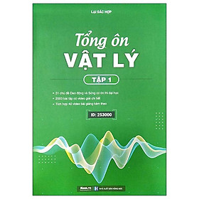 Tổng Ôn Vật Lý Tập 1