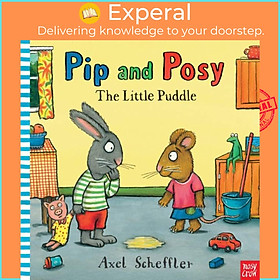Sách - Pip and Posy: The Little Puddle by Axel Scheffler (UK edition, boardbook)
