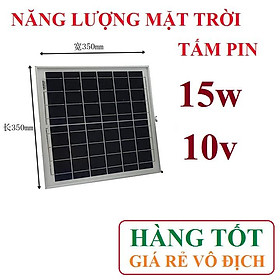 Tấm pin năng lượng mặt trời 6v hoặc 10v-15w
