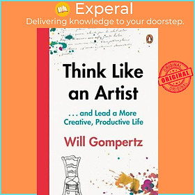 Hình ảnh Sách - Think Like an Artist : . . . and Lead a More Creative, Productive Life by Will Gompertz (UK edition, paperback)