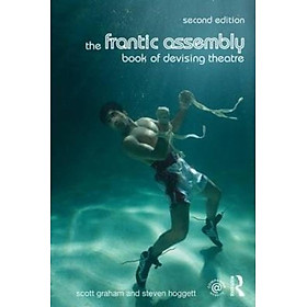 Sách - The Frantic Assembly Book of Devising Theatre by Scott Graham (UK edition, paperback)
