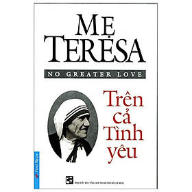 Mẹ Teresa - Trên Cả Tình Yêu