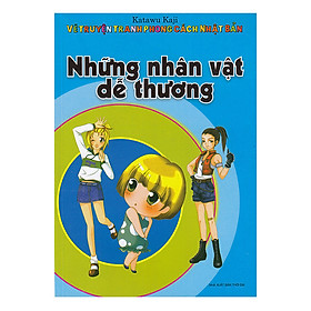 Vẽ Truyện Tranh Phong Cách Nhật Bản - Những Nhân Vật Dễ Thương