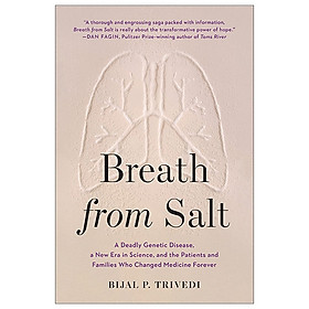 Hình ảnh sách Breath From Salt: A Deadly Genetic Disease, A New Era In Science, And The Patients And Families Who Changed Medicine Forever