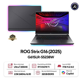 Mua ASUS ROG Strix G16 G615LR-S5238W (Intel Core Ultra 7 255HX | RTX 5070 Ti 12GB | 16 inch 2.5K 240Hz | 32GB | 1TB | Win 11 | Xám) - HÀNG CHÍNH HÃNG