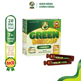 Siro Yến sào Green Daddy Fried Nest hộp 20 ống x 10ml dành cho trẻ nhỏ, hỗ trợ con ăn ngon, ngủ ngon, tăng cường tiêu hóa