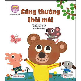 Sách Gấu Con Tinh Nghịch - Kĩ Năng Vượt Khó - Cũng Thường Thôi Mà!