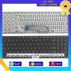 Bàn Phím dùng cho laptop Asus TP500 Asus Pro PU500 PU551 CÁP CONG - Hàng Nhập Khẩu New Seal