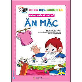 Sách Khoa Học Quanh Ta - Những Điều Kỳ Thú Về Ăn Mặc