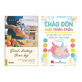 Combo 2 Cuốn Chăm Sóc Thai Nhi Khỏe Mạnh: Dinh Dưỡng Thai Kỳ + Chào Đón Một Thiên Thần hover