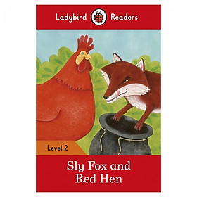 Ladybird Readers Level 2: Sly Fox And Red Hen