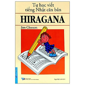 Tự Học Viết Tiếng Nhật Căn Bản Hiragana (Tái Bản)