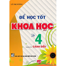 Để Học Tốt Khoa Học Lớp 4 (Dùng Kèm SGK Cánh Diều) - HA