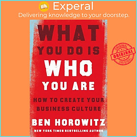 Sách - What You Do Is Who You Are - How to Create Your Business Culture by Ben Horowitz (UK edition, hardcover)
