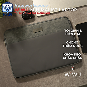 Túi đựng Laptop WiWU Minimalist Laptop Sleeve Wi-MLS 14/16 inch: Mỏng nhẹ, chống thấm, ngăn phụ kiện