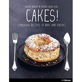 Download sách Cakes!: Fabulous Recipes to Bake and Enjoy