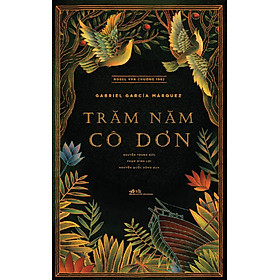 Trăm Năm Cô Đơn (Nhã Nam) - Quốc Nam