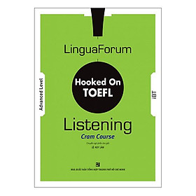 [Tải ebook] LinguaForum Hooked On TOEFL iBT Listening: Cram Course PDF