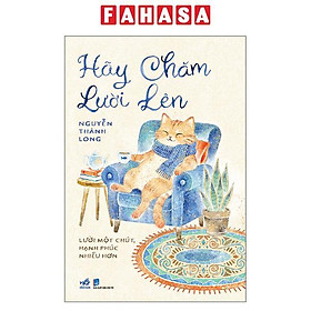 Sách - Hãy Chăm Lười Lên - Lười Một Chút, Hạnh Phúc Nhiều Hơn
