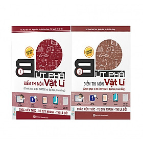 Combo 2 Cuốn Bứt Phá Điểm Thi Môn Vật Lý ( Tập 1 + Tập 2 ) - Phiên Bản Đặc Biệt - Tích Hợp Video Bài Giảng + Thi Thử Online ( tặng kèm bookmark )