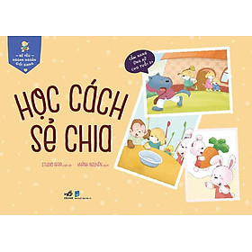 Bé Yêu Ngoan Ngoãn Giỏi Giang - Học Cách Sẻ Chia