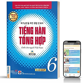 Sách - Tiếng Hàn Tổng Hợp Dành Cho Người Việt Nam Trình Độ Cao Cấp 6 - Bản Màu