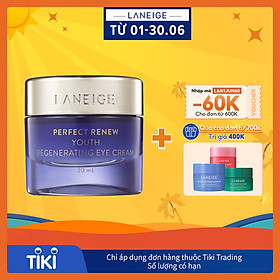 Kem dưỡng mắt ngăn chặn lão hóa LANEIGE Perfect Renew Youth Regenerating Eye Cream 20ml