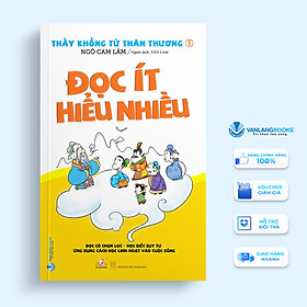 Thầy Khổng Tử Thân Thương 1 - Đọc Ít Hiểu Nhiều (Tái Bản)