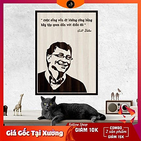 Tranh gỗ DECOR - SLOGAN tạo động lực, Truyền cảm hứng - Cuộc sống vốn dĩ không công bằng... quen đân với điều đó