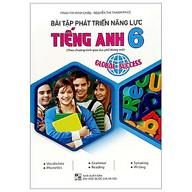 Bài Tập Phát Triển Năng Lực Tiếng Anh 6 - Global Success - Cty Giáo Dục Đức Trí