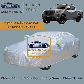 Bạt phủ xe ô tô tráng nhôm cao cấp dành cho xe NISSAN NAVARA, 3 lớp chống nóng, chống thấm, chống bụi - Hàng Chính Hãng